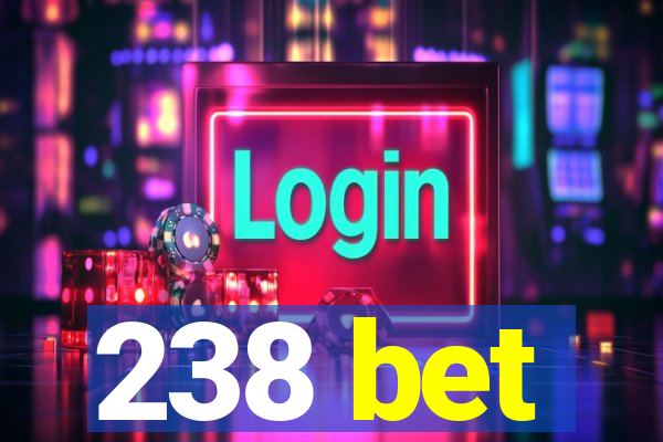 238 bet