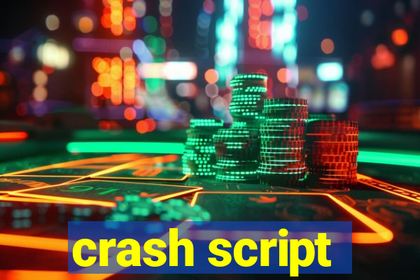 crash script