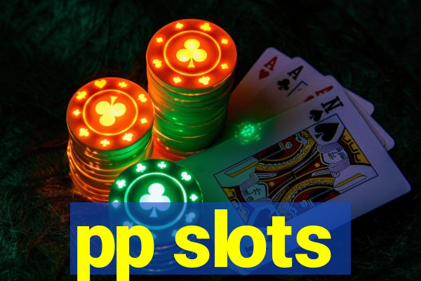 pp slots