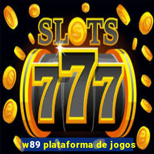 w89 plataforma de jogos