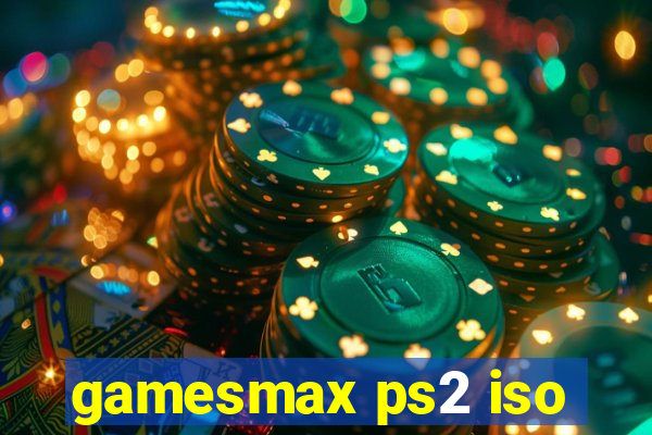 gamesmax ps2 iso