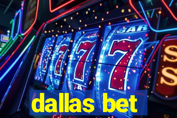 dallas bet