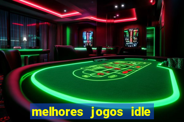 melhores jogos idle para android