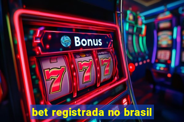 bet registrada no brasil