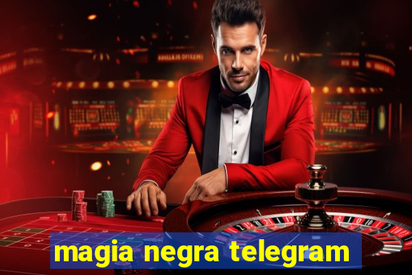 magia negra telegram