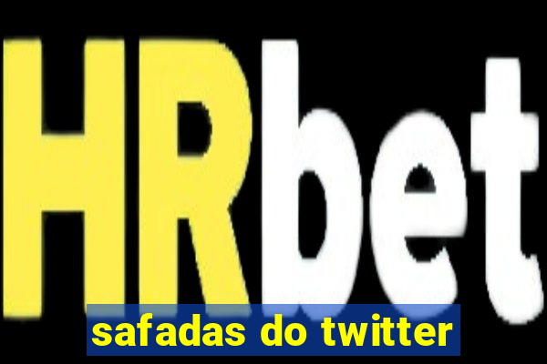 safadas do twitter