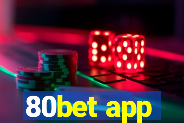 80bet app