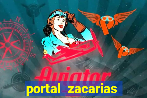 portal zacarias mais de 18