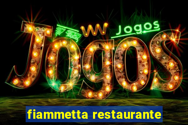 fiammetta restaurante