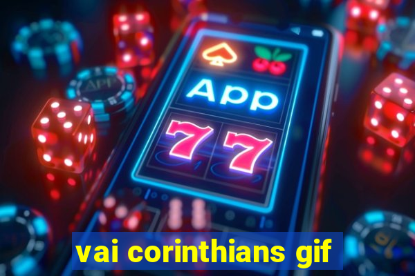 vai corinthians gif