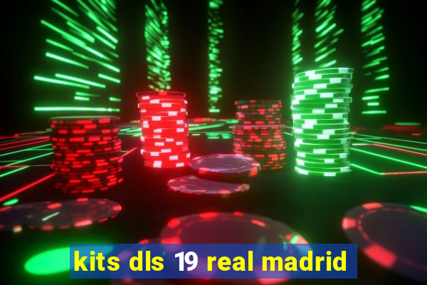 kits dls 19 real madrid