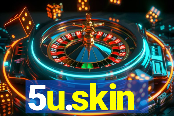 5u.skin