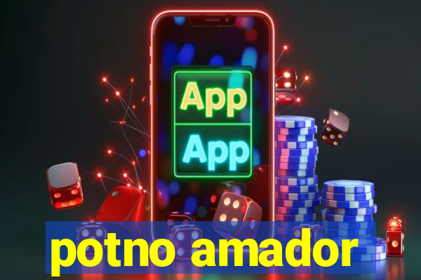 potno amador