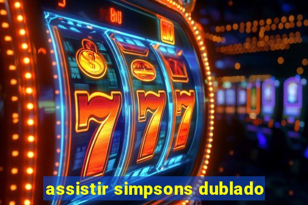 assistir simpsons dublado