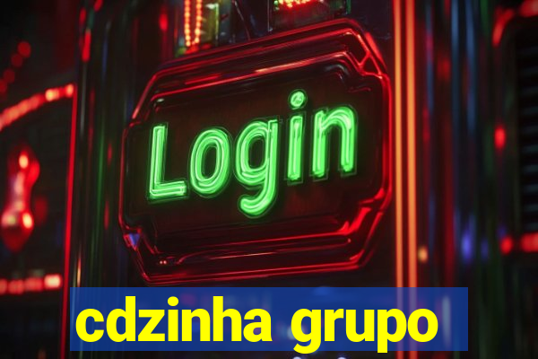 cdzinha grupo