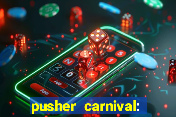 pusher carnival: coin master