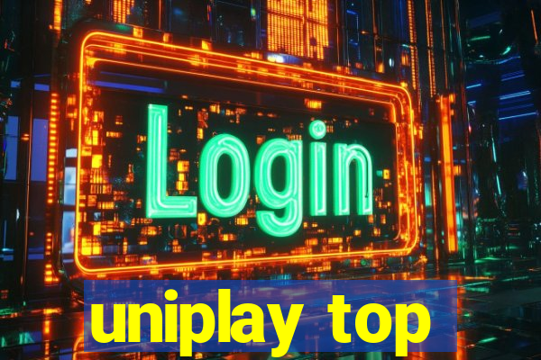 uniplay top