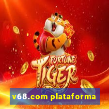 v68.com plataforma