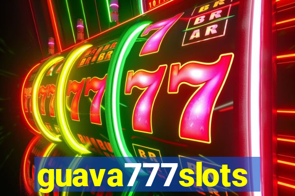 guava777slots