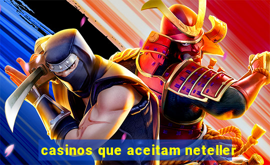 casinos que aceitam neteller