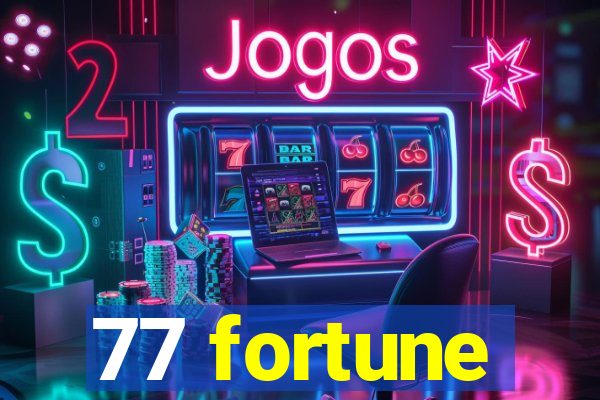 77 fortune