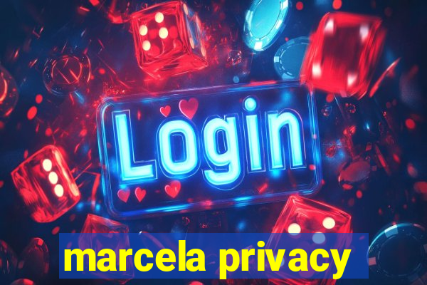 marcela privacy