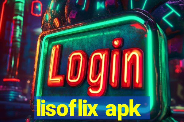 lisoflix apk