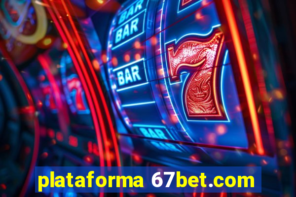 plataforma 67bet.com