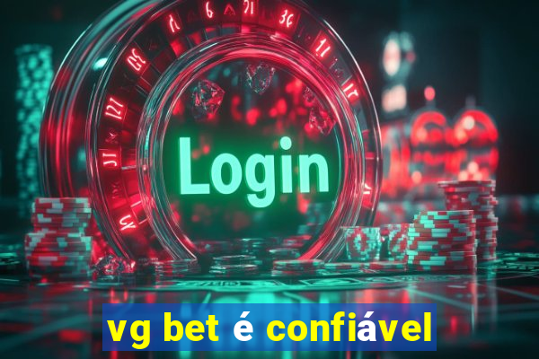 vg bet é confiável