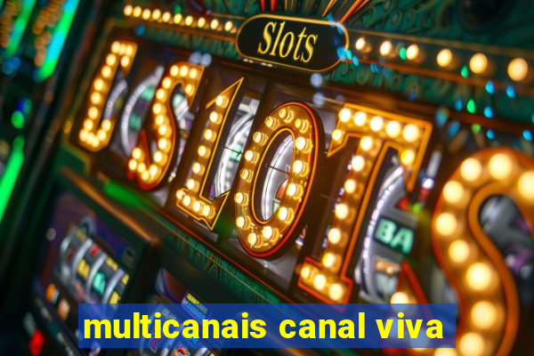 multicanais canal viva