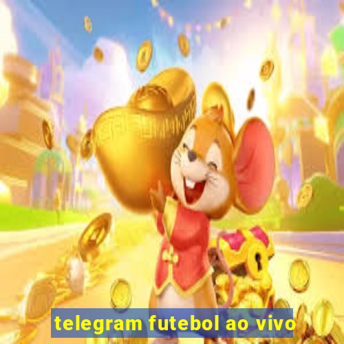 telegram futebol ao vivo