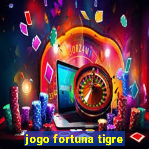 jogo fortuna tigre