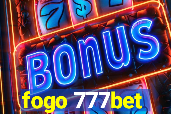 fogo 777bet