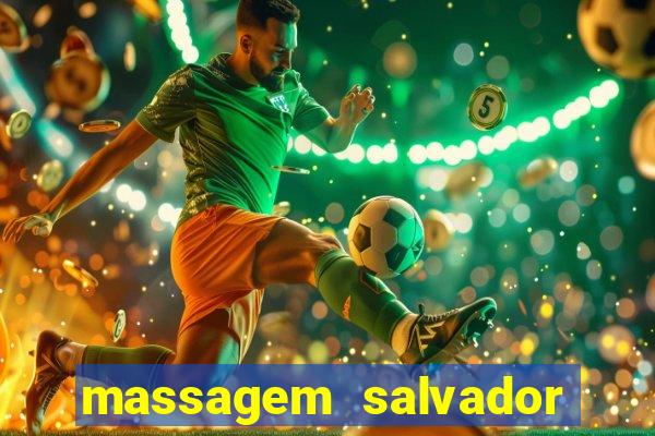 massagem salvador de bahia