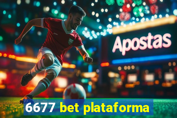 6677 bet plataforma