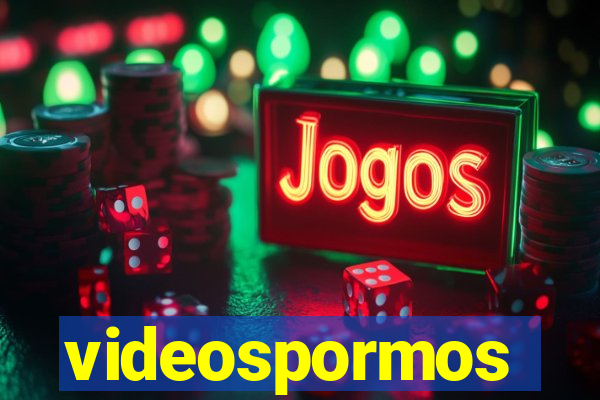 videospormos