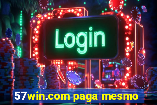 57win.com paga mesmo