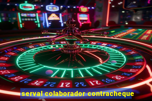 serval colaborador contracheque