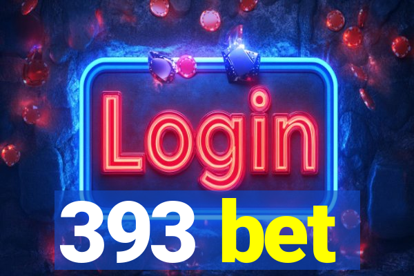 393 bet