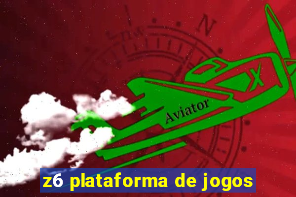 z6 plataforma de jogos