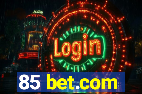 85 bet.com