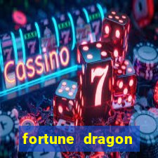 fortune dragon dinheiro infinito