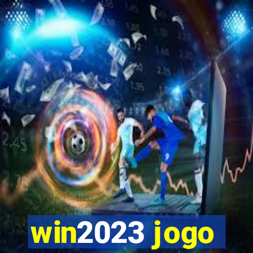 win2023 jogo