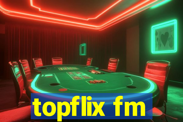 topflix fm