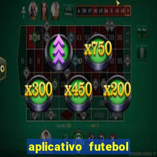 aplicativo futebol da hora 3.3