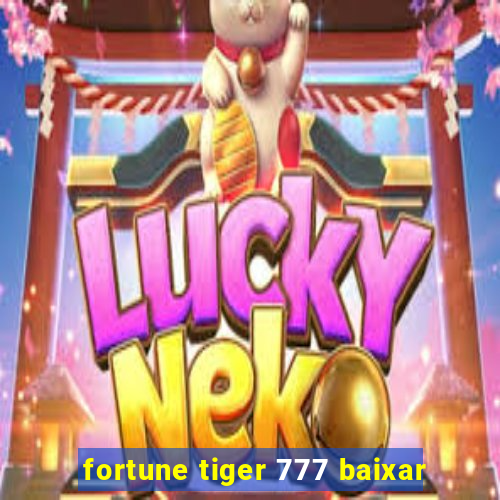 fortune tiger 777 baixar