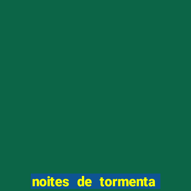 noites de tormenta filme completo dublado