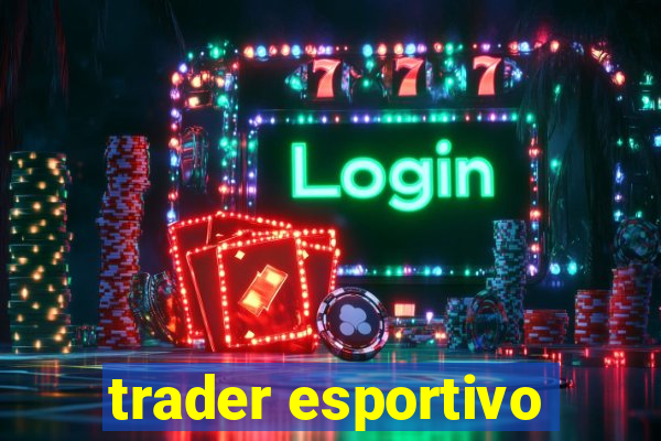 trader esportivo