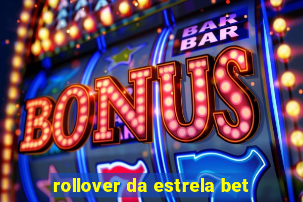 rollover da estrela bet