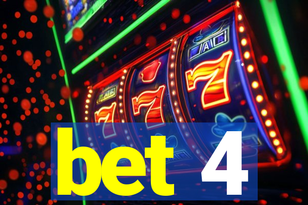 bet 4